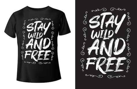 Premium Vector Stay Wild And Free Typography Tshirt Design And Vector