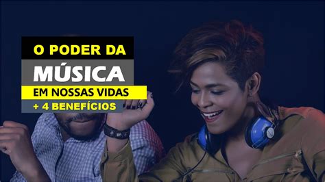 O Poder da Música em Nossas Vidas 4 Benefícios MMB Coaching