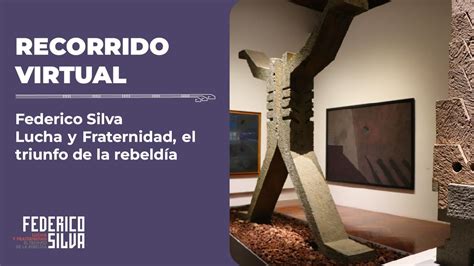 Recorrido virtual por la exposición Federico Silva lucha y fraternidad