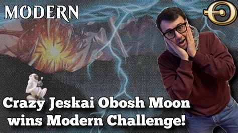 Crazy Jeskai Obosh Moon Wins Modern Challenge Modern Mtgo Youtube