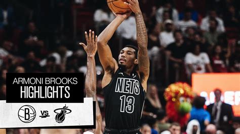 Armoni Brooks Drops 17 Points With 5 3 Pointers In His Nets Debut Vs Heat 11 1 23 Youtube