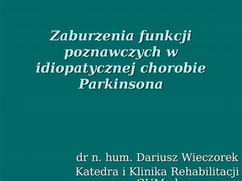 Zaburzenia Funkcji Poznawczych W Idiopatycznej Chorobie Parkinsona