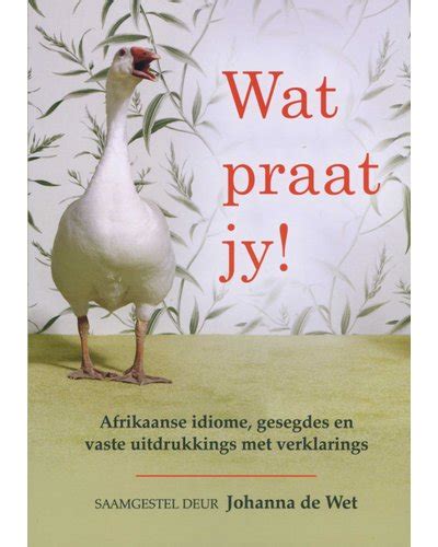 Wat Praat Jy My Klaskamer Idees En Gedagtes Uit N Juffrou Se Pen