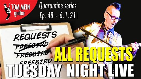 Tuesday Night Live Ep 48 All Requests Youtube