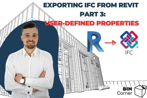 Exporting Ifc From Revit Part User Defined Properties Bim Corner