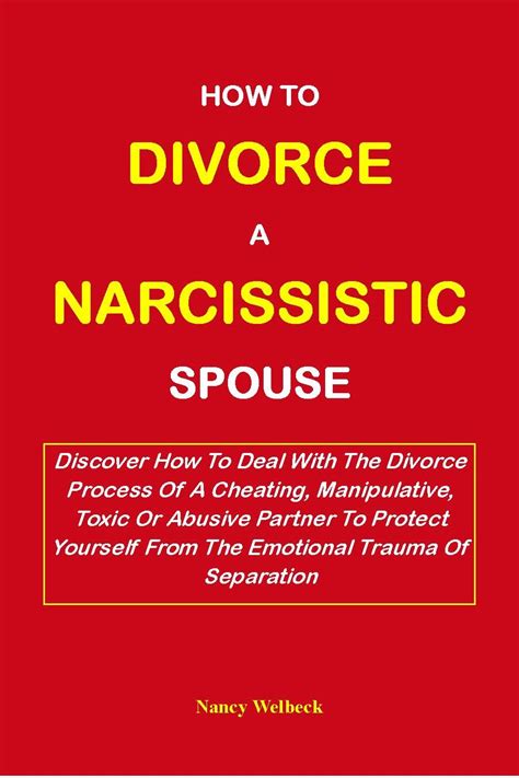 How To Divorce A Narcissistic Spouse Discover How To Deal