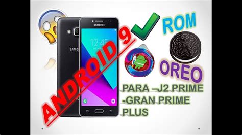 Instala Rom Oreo J2 Prime Y Gran Prime Plus Model SM G532M F G