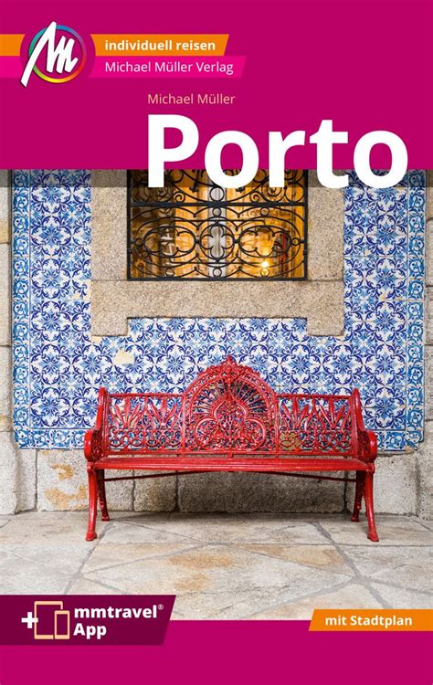 Porto MM City Reiseführer Michael Müller Verlag von Michael Müller