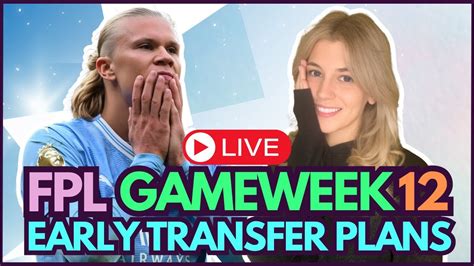 FPL Gameweek 12 Early Transfer Plans What To Do With Haaland