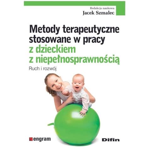 Metody terapeutyczne stosowane w pracy z dzieckiem z niepełnosprawnością