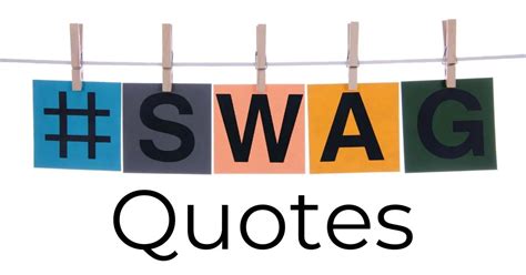 Best 20 Swag Quotes And Sayings Swag Captions With Images