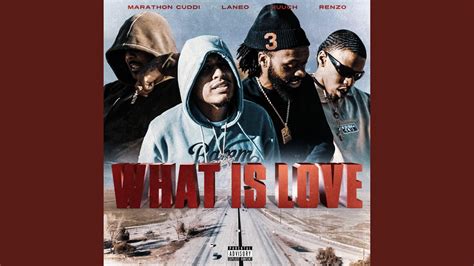 What Is Love Feat Runna Laneo Nuuch Renz Youtube