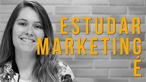 Como é estudar marketing YouTube