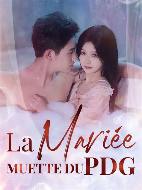 La mariée muette du PDG短劇免費線上看盡在暢讀熱劇下載暢讀熱劇AppLa mariée muette du PDG