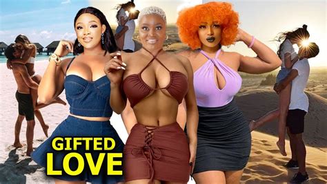 GIFTED LOVE NEW HIT MOVIE COMPLETE SEASON CHIZZY ALICHI ANGEL