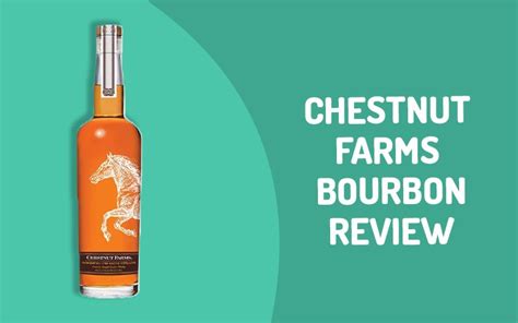 Chestnut Farms Bourbon Review – Travel & Immigraton