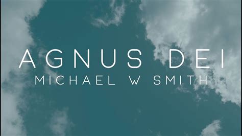 Michael W Smith Agnus Dei Ft Skye Reedy Youtube Music