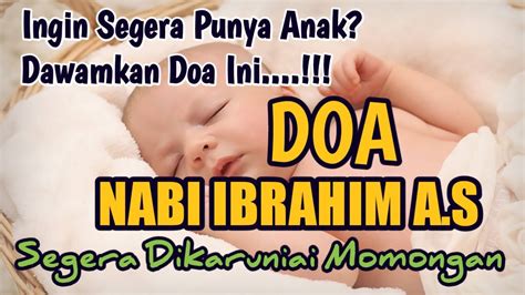 Doa Nabi Ibrahim Agar Punya Anak Doa Minta Keturunan Yang Baik Youtube