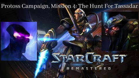 Starcraft Remastered Protoss Campaign Mission The Hunt For Tassadar