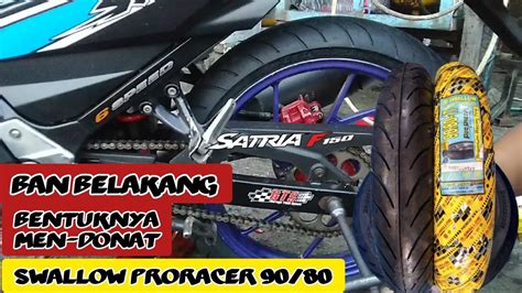 Ban Swallow Pro Racer Mendonat Di Velg Belakang Satria Fu