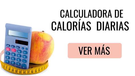 ¿cuántas Calorías Debes Comer Al Día ¡calculadora Nutricional Vida