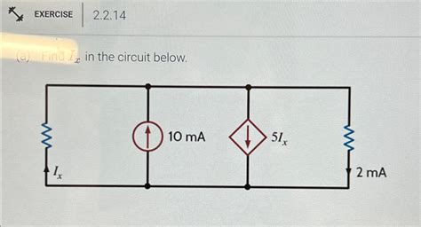 Solved EXERCISE2 2 14 A Find Ix In The Circuit Below Chegg