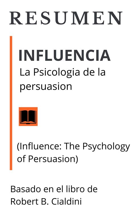 RESUMEN Influencia La Psicologia De La Persuasion Influence The