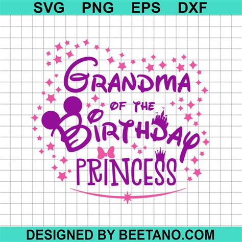 Grandma Of The Birthday Princess SVG Disney Grandma SVG Birthday