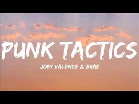 Joey Valence Brae Punk Tactics Lyrics Video Youtube