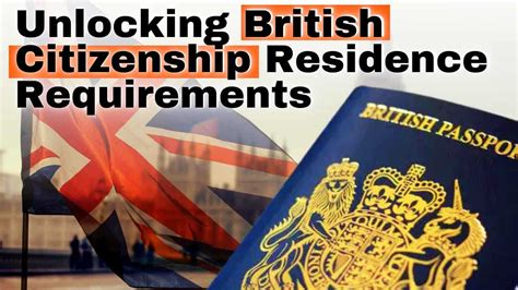 Are You Eligible For British Citizenship Check The Residence Requirements Visa And Immigrations