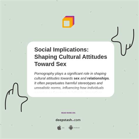 Social Implications Shaping Cultural Attitudes Toward Sex Deepstash