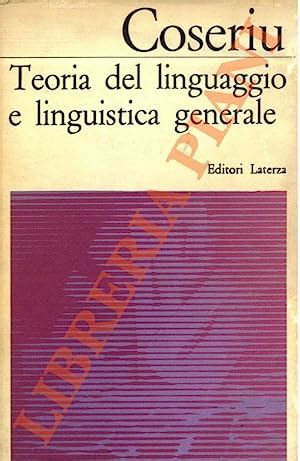 Teoria Del Linguaggio E Linguistica Generale By COSERIU Eugenio