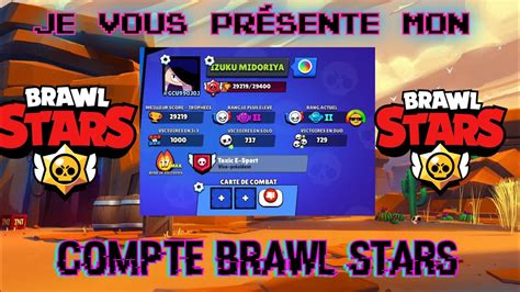 Je Vous Pr Sente Mon Compte Brawl Stars Dsl Pour La Musique Youtube