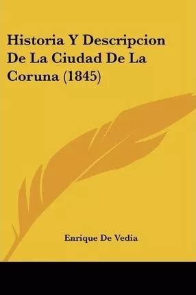 Libro Historia Y Descripcion De La Ciudad De La Coruna Env O Gratis