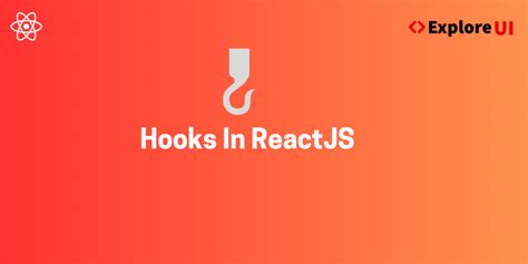 Hooks In Reactjs With Examples Exploreui