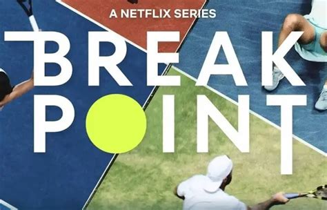 Netflix Break Point Reparto Curiosidades Y El Lado Oculto Del Tenis