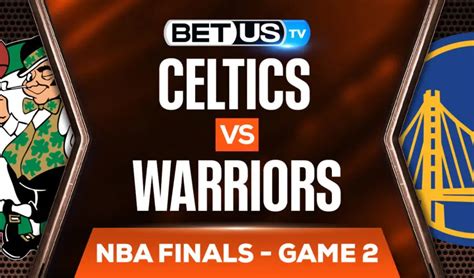 Celtics Vs Warriors Preview Picks