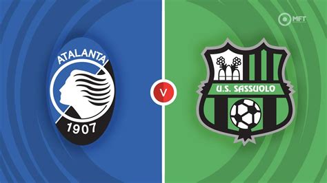 Atalanta vs Sassuolo Prediction and Betting Tips