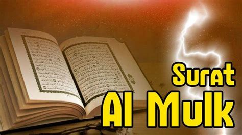 Bacaan Surat Al Mulk Latin Arab Dan Artinya Lengkap Dengan Keutamaan