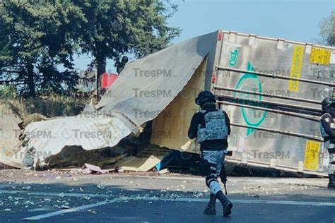 Volcadura De Trailer Provoca Cierre De Autopista Toluca Atlacomulco