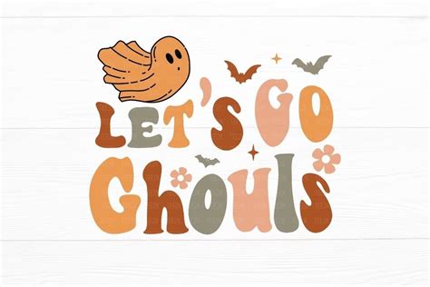 Lets Go Ghouls Halloween Sign Svg Graphic By Appearancecraft