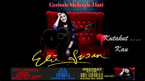 Erie Suzan Gerimis Melanda Hati Official Music Youtube