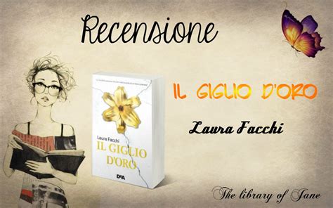 Recensione Il Giglio D Oro Di Laura Facchi The Library Of Jane