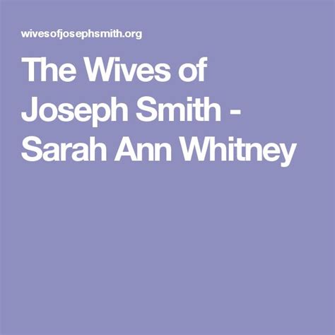 The Wives Of Joseph Smith Sarah Ann Whitney Sarah Ann Joseph Smith