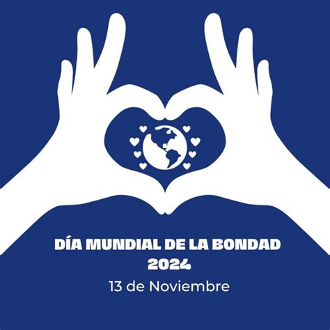 D A Mundial De La Bondad Fecha Cu Ndo Se Celebra El D A Mundial