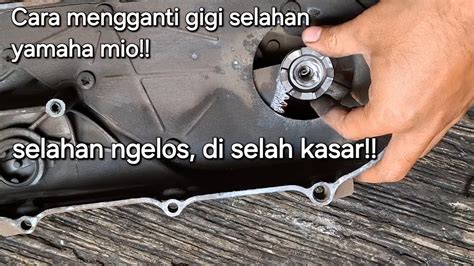 Selahan Ngelos Cara Mengganti Gigi Selah Yamaha Mio YouTube