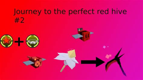 Road To Perfect Red Hive 2 Youtube