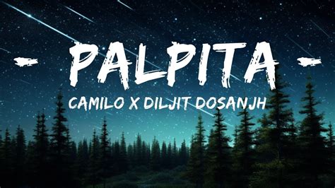 Camilo X Diljit Dosanjh Palpita 25mins Lyrics Top Vibe Music