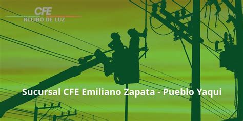 Sucursal CFE Emiliano Zapata ️ Pueblo Yaqui