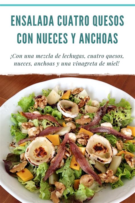 Con Una Mezcla De Lechugas CuatroQuesos Nueces Anchoas Y Una